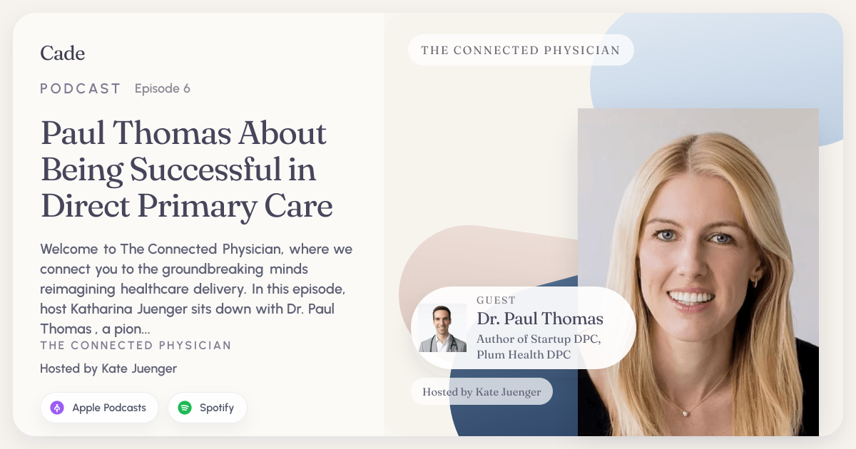 Paul Thomas About Being Successful in Direct Primary Care | The ...